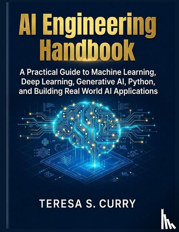 S. Curry, Teresa - AI ENGINEERING HANDBOOK