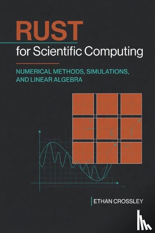 Post, Hayden van der, Crossley, Ethan - Rust for Scientific Computing