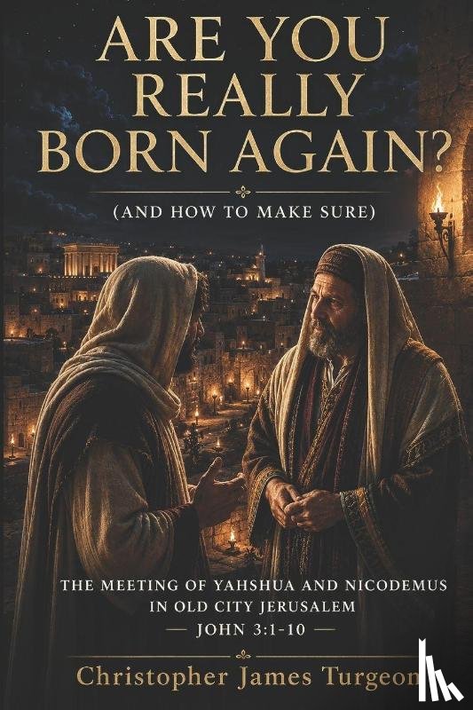 Turgeon, Christopher James - Are You Really Born Again?