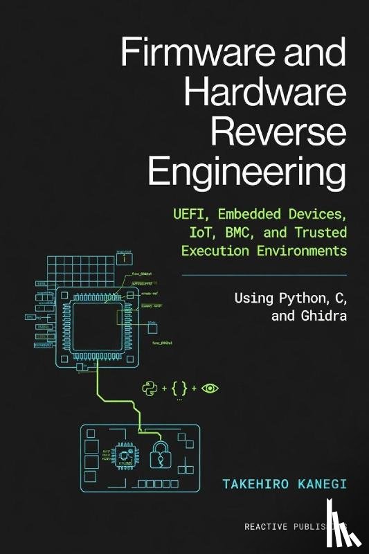 Kanegi, Takehiro - Firmware and Hardware Reverse Engineering