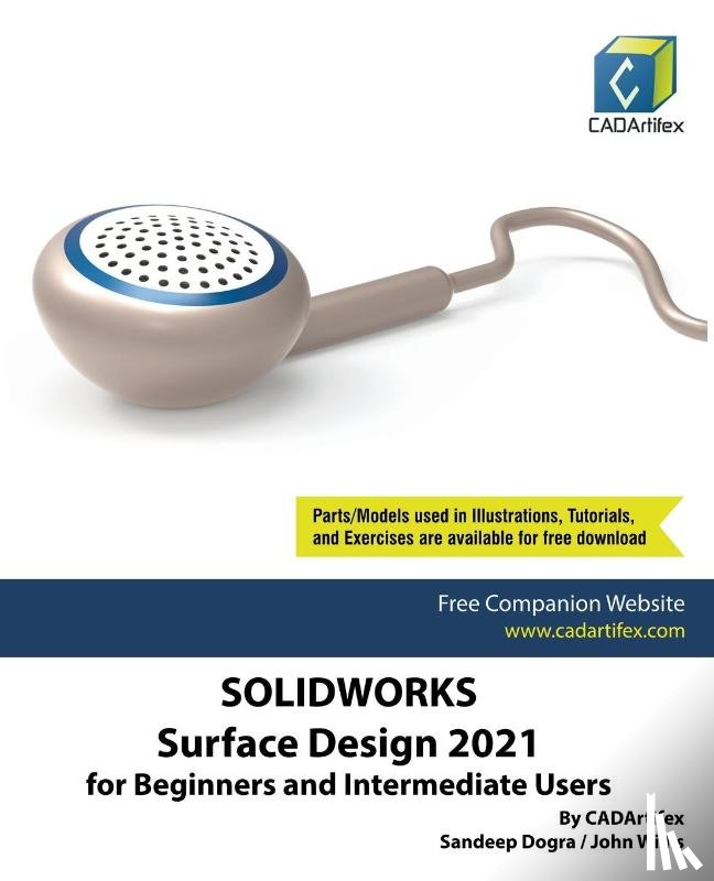 Dogra, Sandeep - SolidWorks Surface Design 2021 for Beginners and Intermediate Users