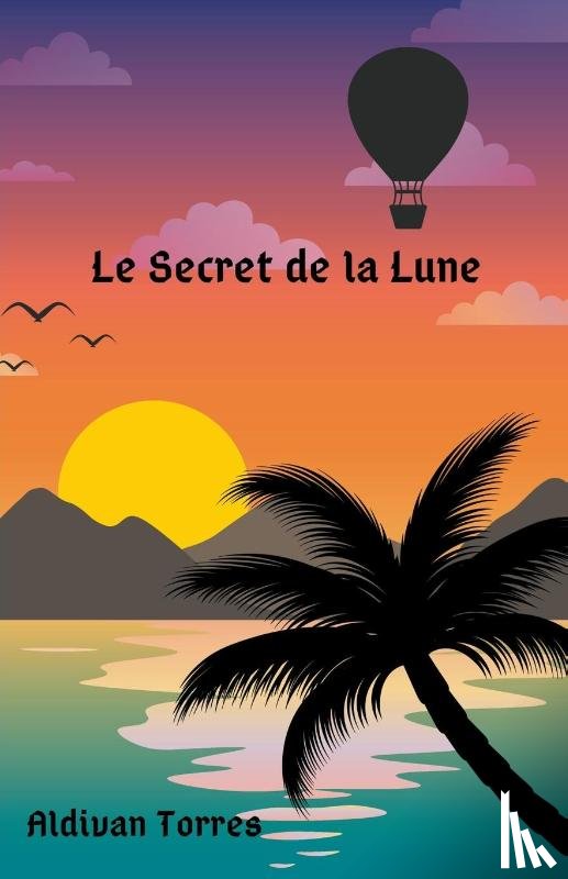 Torres, Aldivan - Le Secret de la Lune