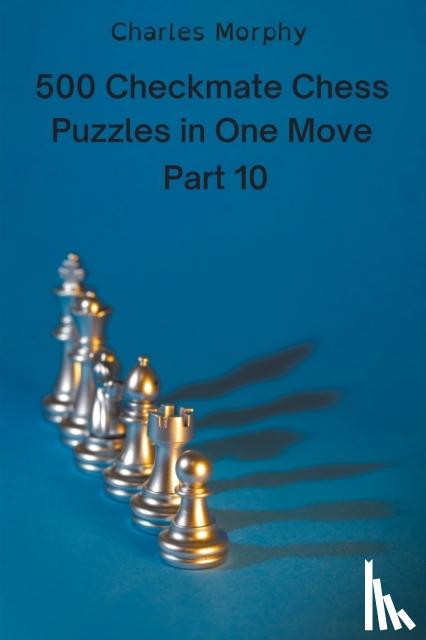 Morphy, Charles - 500 Checkmate Chess Puzzles in One Move, Part 10