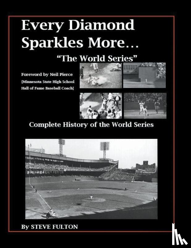 Fulton, Steve - Every Diamond Sparkles More..."The World Series"