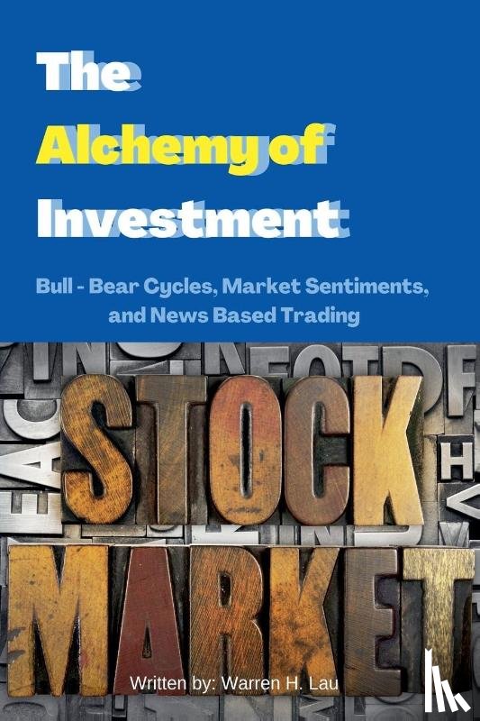 Lau, Warren H. - The Alchemy of Investment