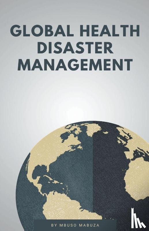 Mabuza, Mbuso - Global Health Disaster Management