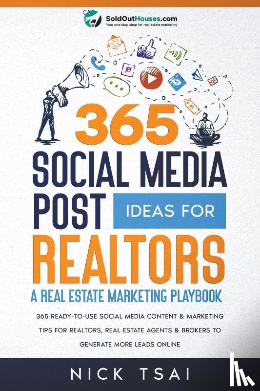 Tsai, Nick - 365 Social Media Post Ideas For Realtors