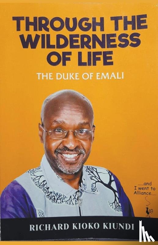 Duke, Richard Kioko Kiundi the - Through The Wilderness of Life