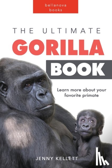 Kellett, Jenny - The Ultimate Gorilla Book