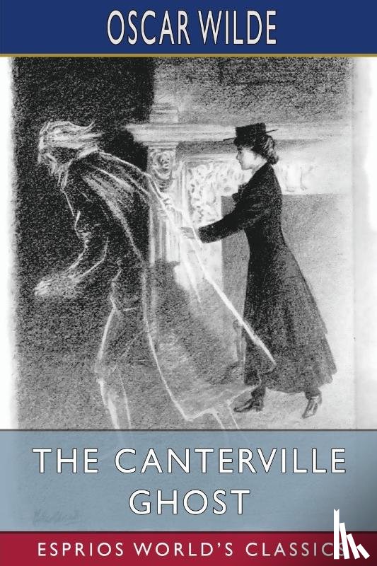 Wilde, Oscar - The Canterville Ghost (Esprios Classics)
