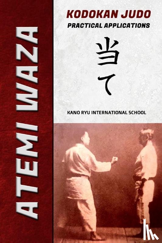 Caracena, Jose a, Ryu, Kano - Atemi Waza Kodokan Judo - Practical Applications