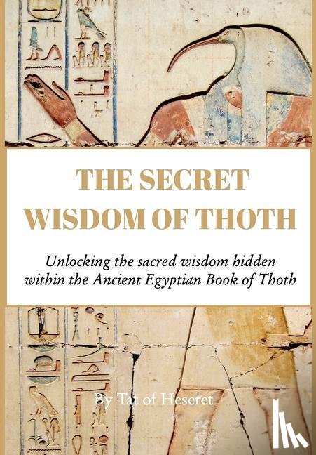 Heseret, Tat Of - The Secret Wisdom of Thoth