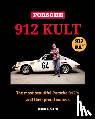 Goltz, Horst E - Porsche 912 KULT