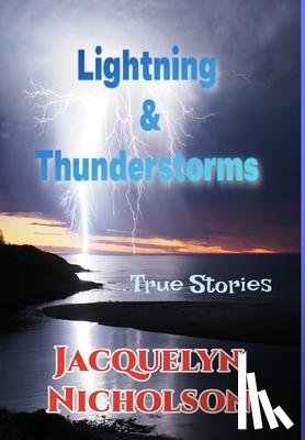 Nicholson, Jacquelyn - Lightning and Thunderstorms