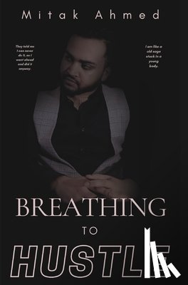 Ahmed, Mitak - Breathing to Hustle