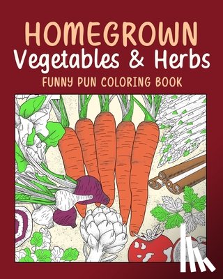 Paperland - Homegrown Vegetables Herbs Funny Pun Coloring Book