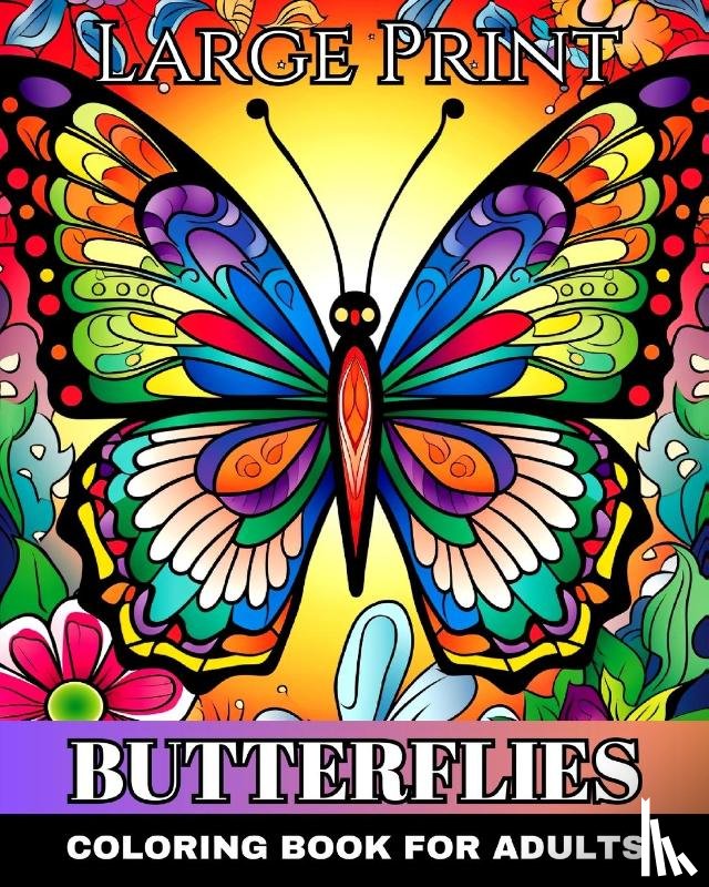 Peay, Regina - Large Print Butterflies Coloring Book for Adults
