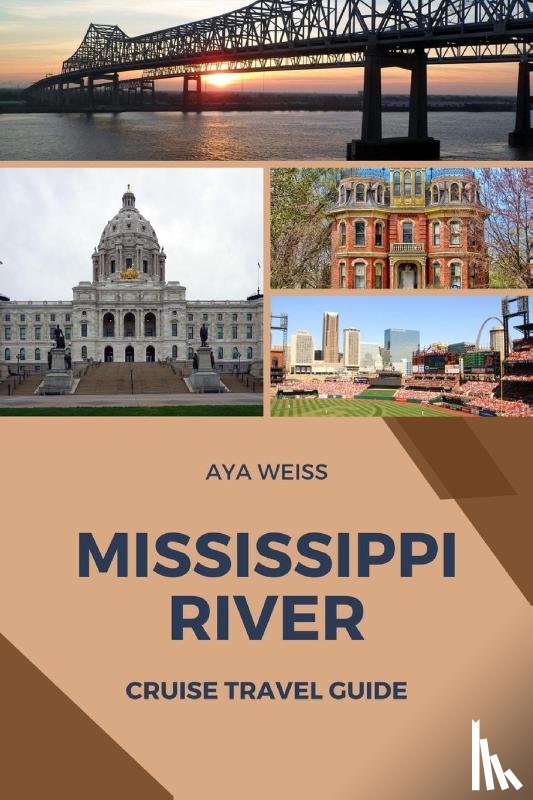 Weiss, Aya - Mississippi River Cruise Travel Guide