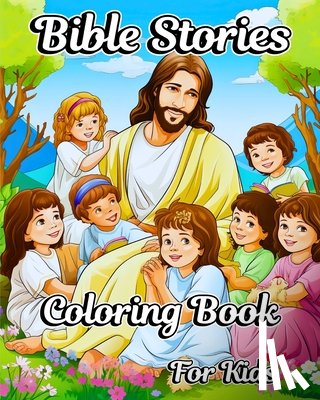 Helle, Luna B. - Bible Stories Coloring Book for Kids