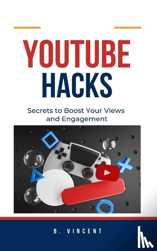 Vincent, B. - YouTube Hacks