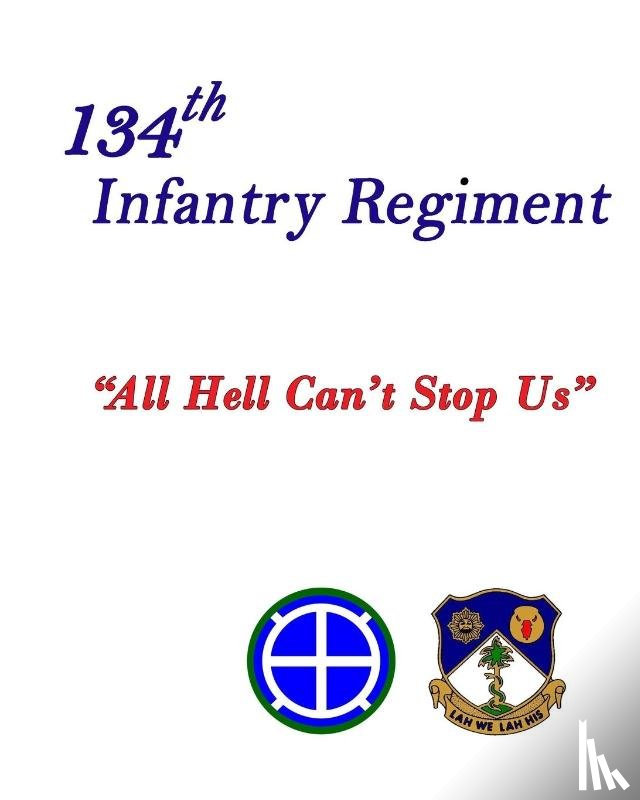 Miltonberger, Huston - 134th Infantry Regiment Combat History of World War II