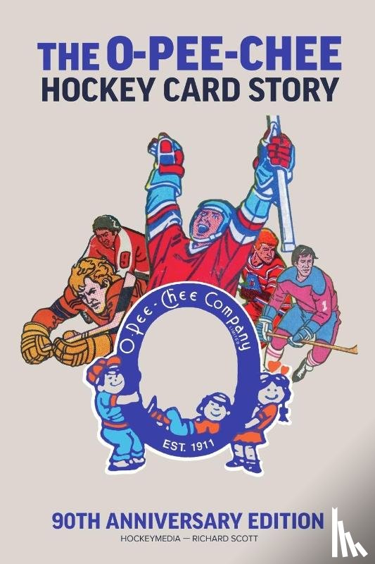 Scott, Richard - The O-Pee-Chee Hockey Card Story