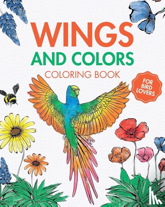 Annable, Rhea - Wings and Colors - Coloring Book for Bird Lovers