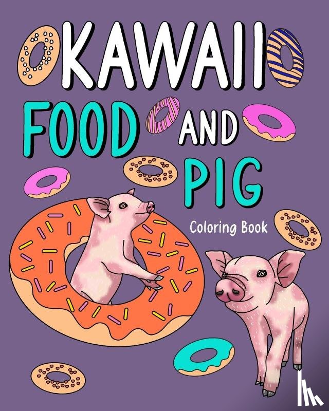 Paperland - Kawaii Food and Pig Coloring Book