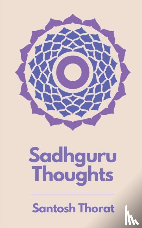 Thorat, Santosh - Sadhguru Thoughts