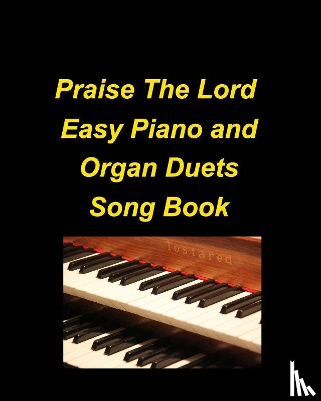 Taylor, Mary - Praise The Lord Easy Piano and Organ Duets Song Book