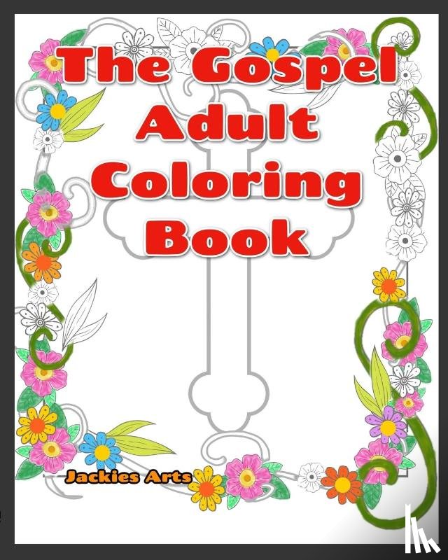 Nicholson, Jacquelyn - The Gospel Adult Coloring Book