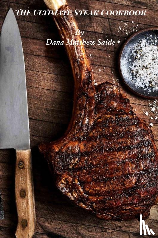 Saide, Dana - The Ultimate Steak Cookbook