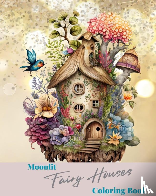 Bern, Jolly - Moonlit Fairy Houses Coloring Book