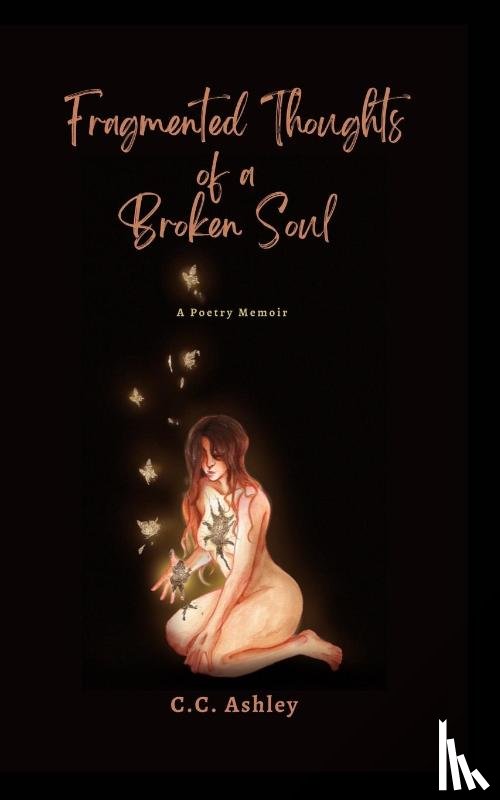 Ashley, Cc - Fragmented Thoughts of a Broken Soul