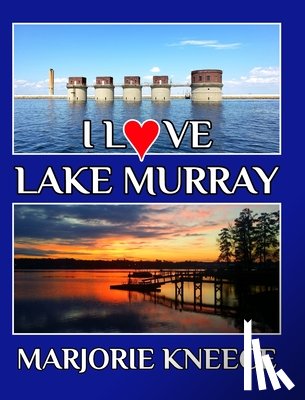 Kneece, Marjorie - I Love Lake Murray