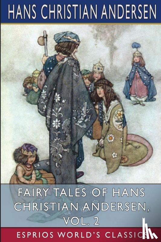 Andersen, Hans Christian - Fairy Tales of Hans Christian Andersen, Vol. 2 (Esprios Classics)