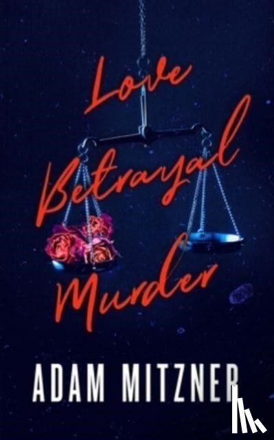 Mitzner, Adam - Love Betrayal Murder