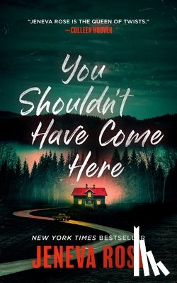 Rose, Jeneva - You Shouldn't Have Come Here