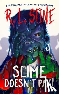 Stine, R. L. - Slime Doesn't Pay!