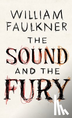 Faulkner, William - The Sound and the Fury