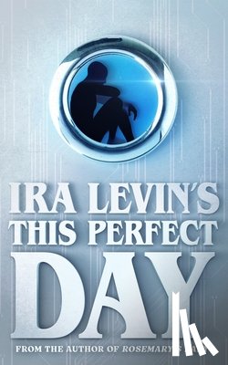 Levin, Ira - This Perfect Day
