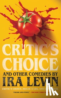 Levin, Ira - Critic's Choice and Other Comedies: Break a Leg, Cantorial, and Critic's Choice