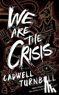 Turnbull, Cadwell - We Are the Crisis