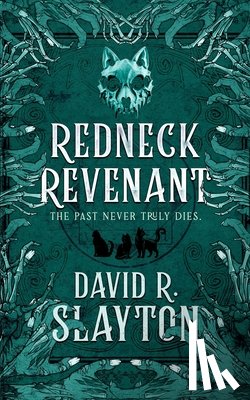Slayton, David R. - Redneck Revenant