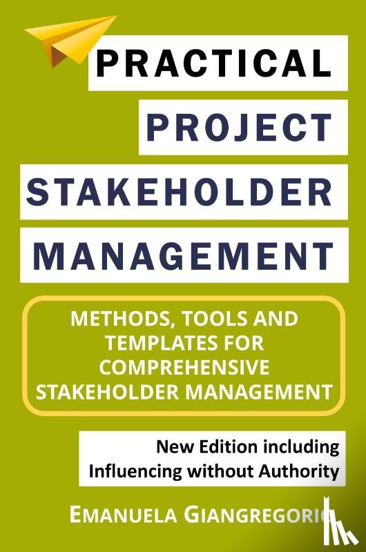 Giangregorio, Emanuela - Practical Project Stakeholder Management