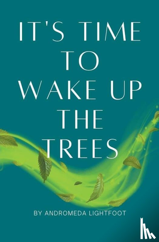 Lightfoot, Andromeda - It's Time to Wake up the Trees