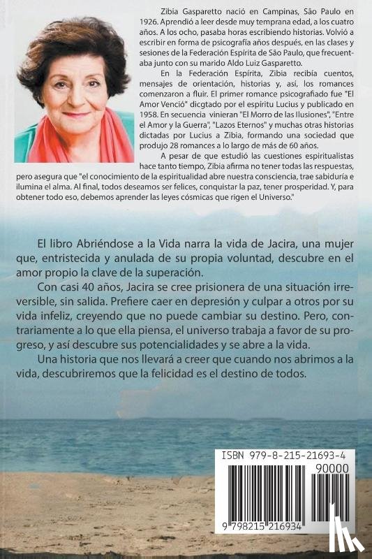 Gasparetto, Zibia, Lucius, Por El Espíritu, Saldias, J. Thomas MSc. - Abriéndose a la Vida