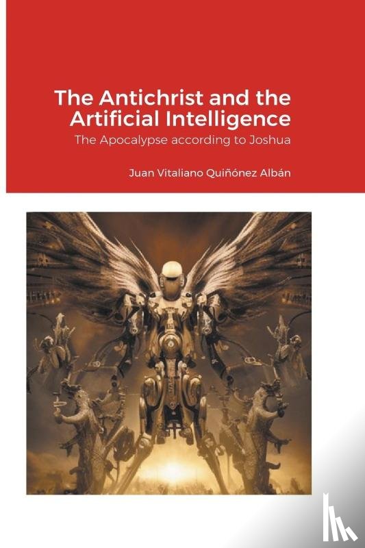 Quinonez-Alban, Juan - The Antichrist and the Artificial Intelligence