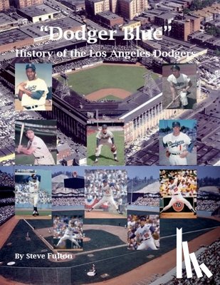 Fulton, Steve - "Dodger Blue" History of the Los Angeles Dodgers