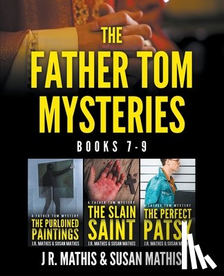 Mathis, J. R., Mathis, Susan - The Father Tom Mysteries